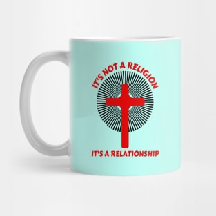 It's not a religion It's a relationship | Christian Saying Mug